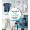 J'apprends à coudre ma garde-robe<br> Collectif