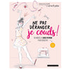 Ne pas déranger je couds !<br> Coralie Bijasson