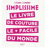 Simplissime - Le livre de couture le plus facile du monde<br> Collectif Hachette