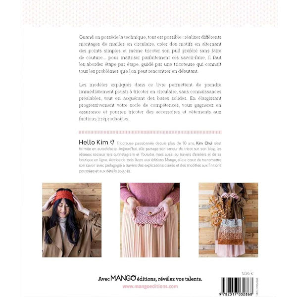Le tricot circulaire : les techniques essentielles en 6 modèles<br> Kim Chui